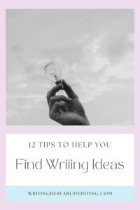12 tips for finding writing ideas