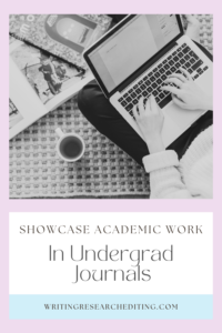 Showcase academic work in undergraduate journals